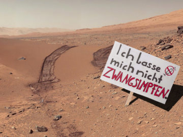 Mars-Landschaft, Schild von Impfgegnern