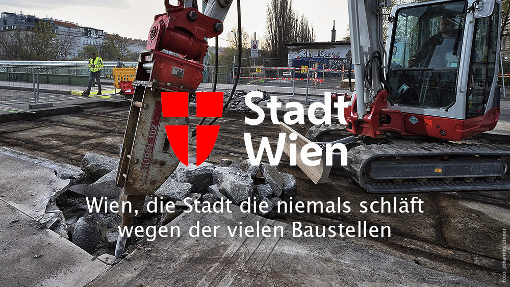 Wien, die Stadt die niemals schläft wegen der vielen Baustellen