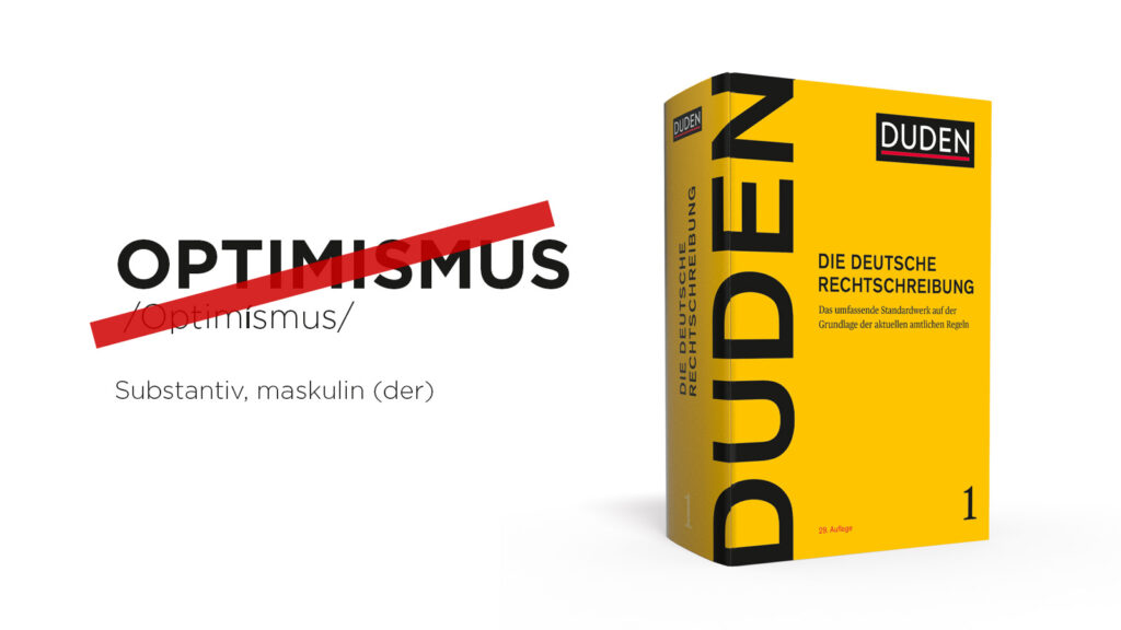 Das Bild zeigt einen Duden, daneben steht das Wort "Optimismus", rot durchgestrichen.