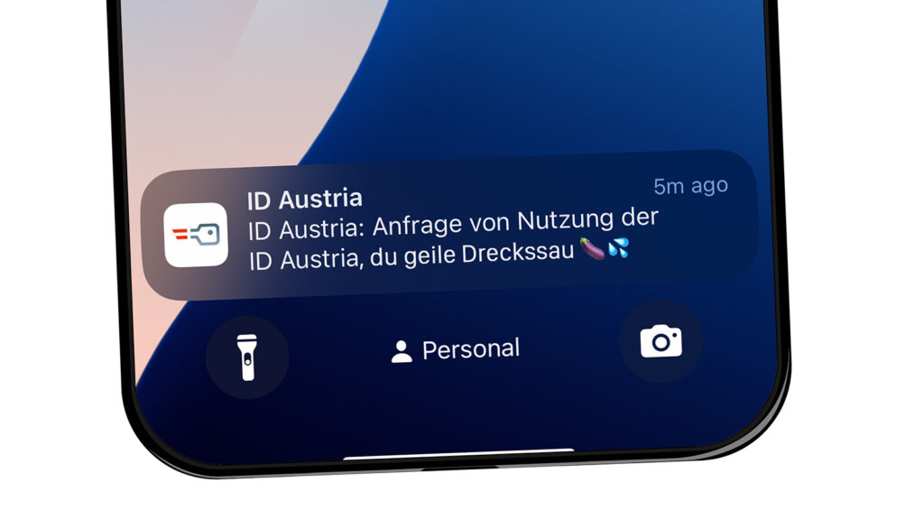 Benachrichtung von ID Austria App am Handy: "Du geile Drecksau"