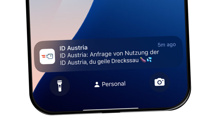 Benachrichtung von ID Austria App am Handy: "Du geile Drecksau"