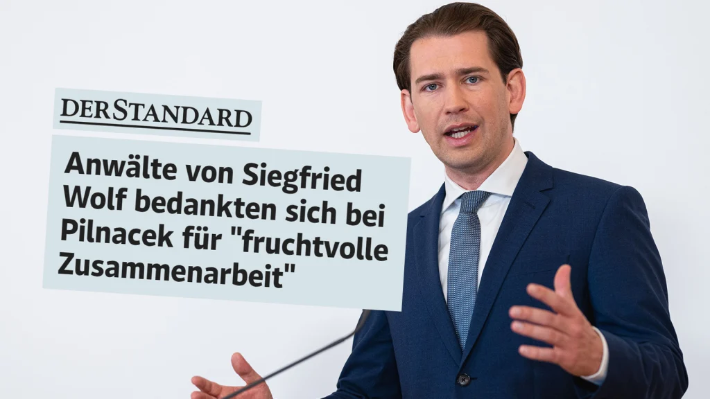 Das Bild zeigt Kurz und die Standard Schlagzeile "Anwälte von Siegfried Wolf bedankten sich bei Pilnacek für "fruchtvolle Zusammenarbeit""